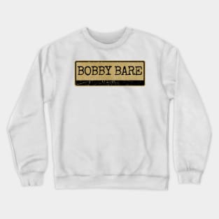 Aliska text black retro - Bobby Bare Crewneck Sweatshirt